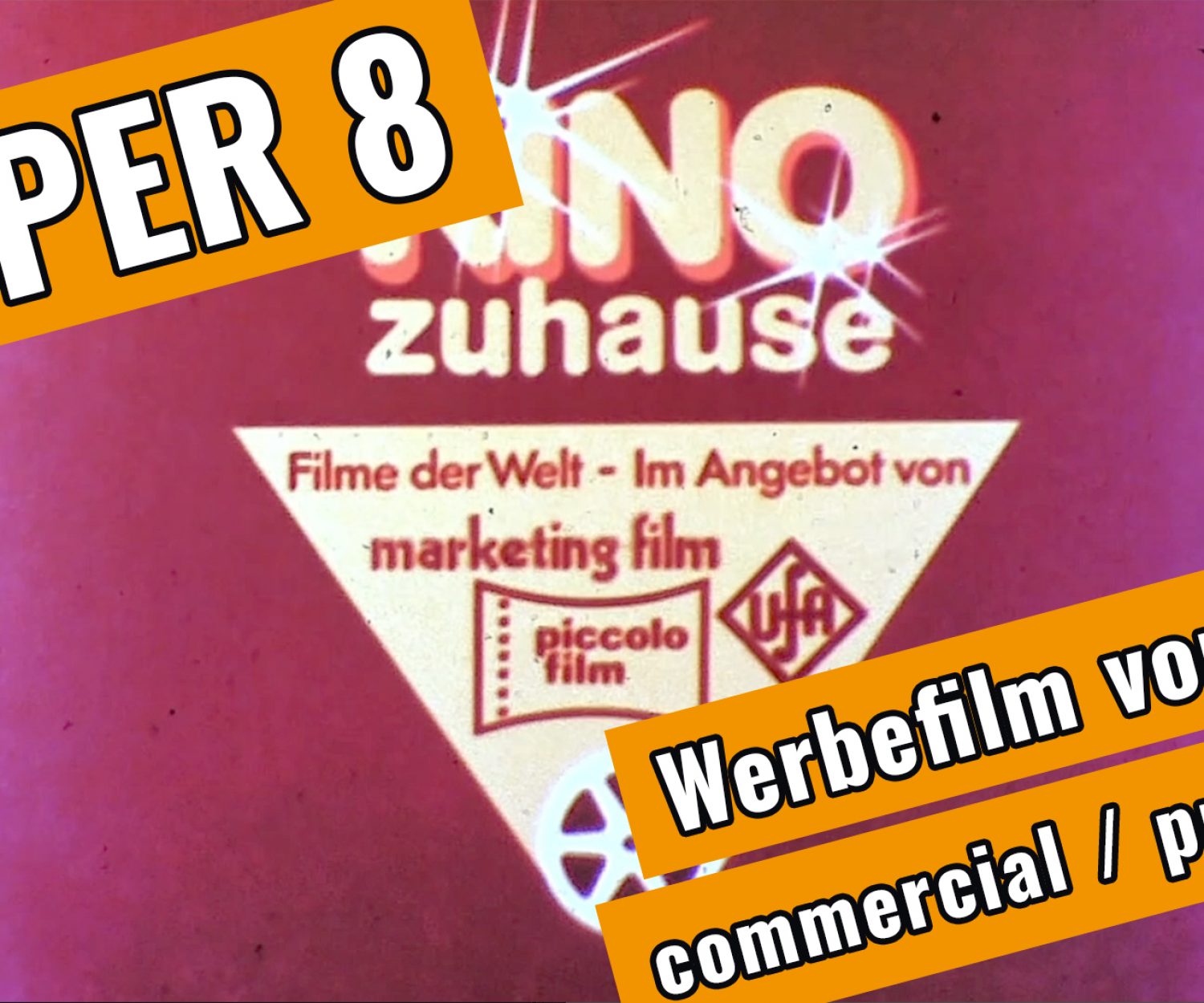 Kino zuhause - Super 8 Werbefilm