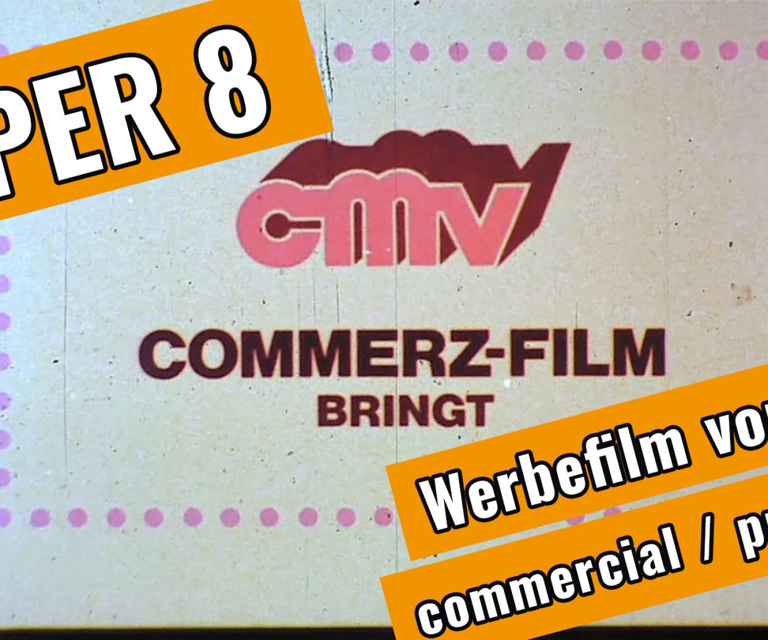 CMV präsentiert auf Super 8