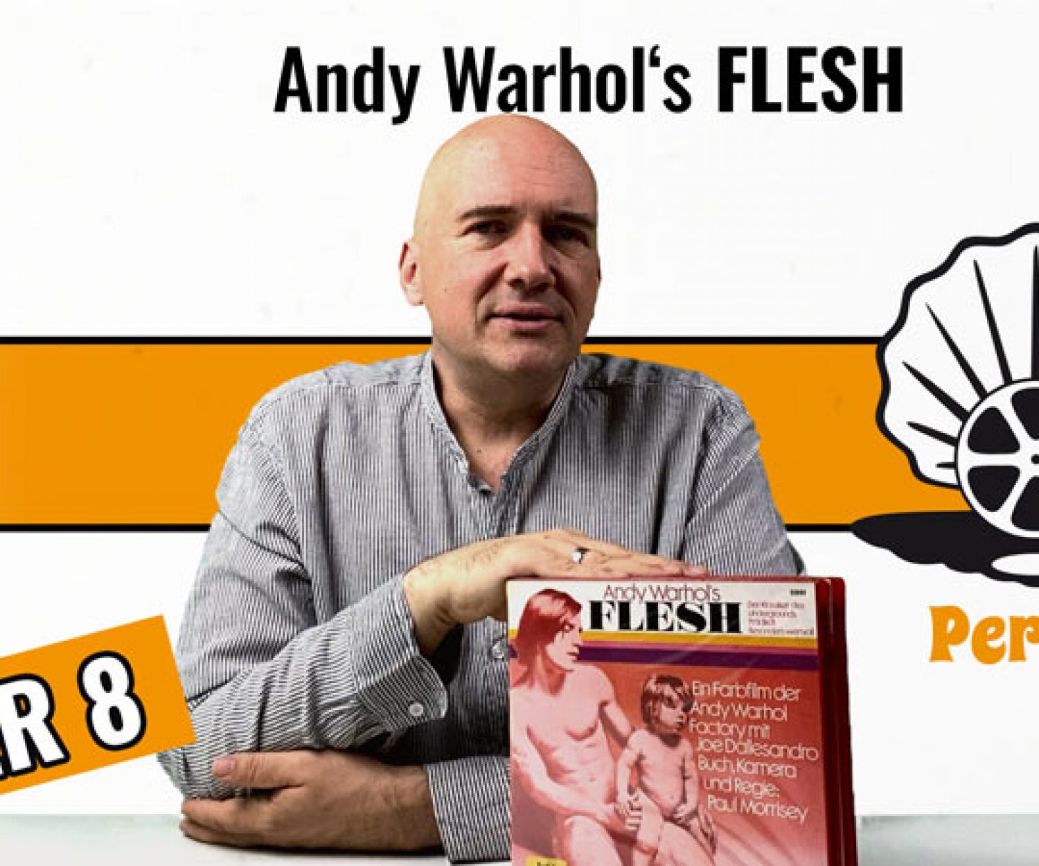Andy Warhol's Flesh auf Super 8