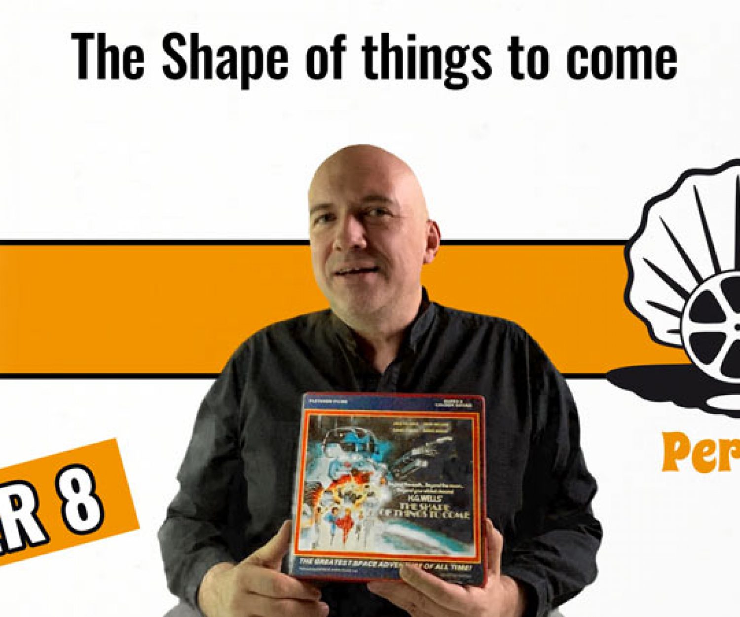 The shape of things to come auf Super 8